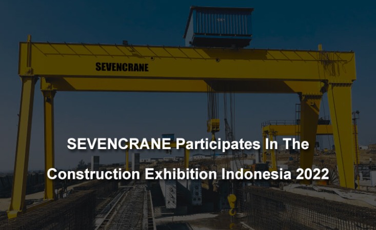 SEVENCRANE partecipa alla fiera dell'edilizia Indonesia 2022